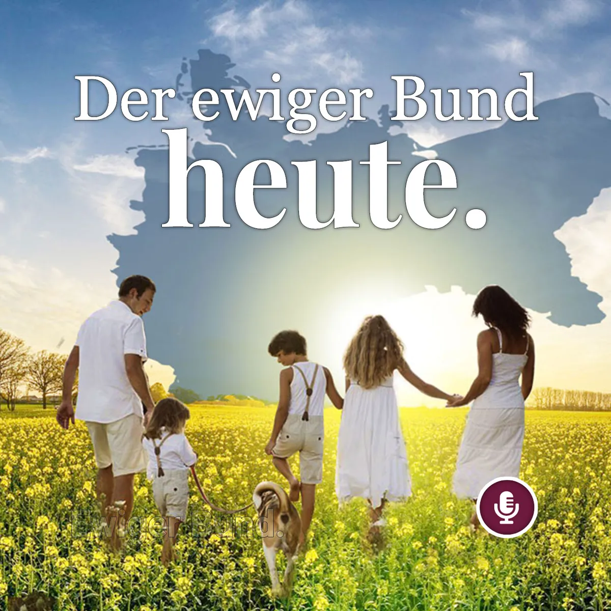 Podcast: Der ewige Bund heute.