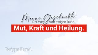 Mut, Kraft und Heilung.