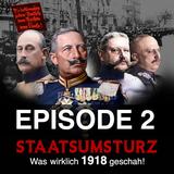 Staatsumsturz. Episode 2 – Das Jahr 1914.